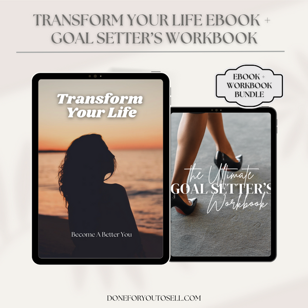 Transform Your Life Ebook + The Goal Setter’s Workbook Bundle